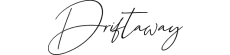 DRIFTAWAY